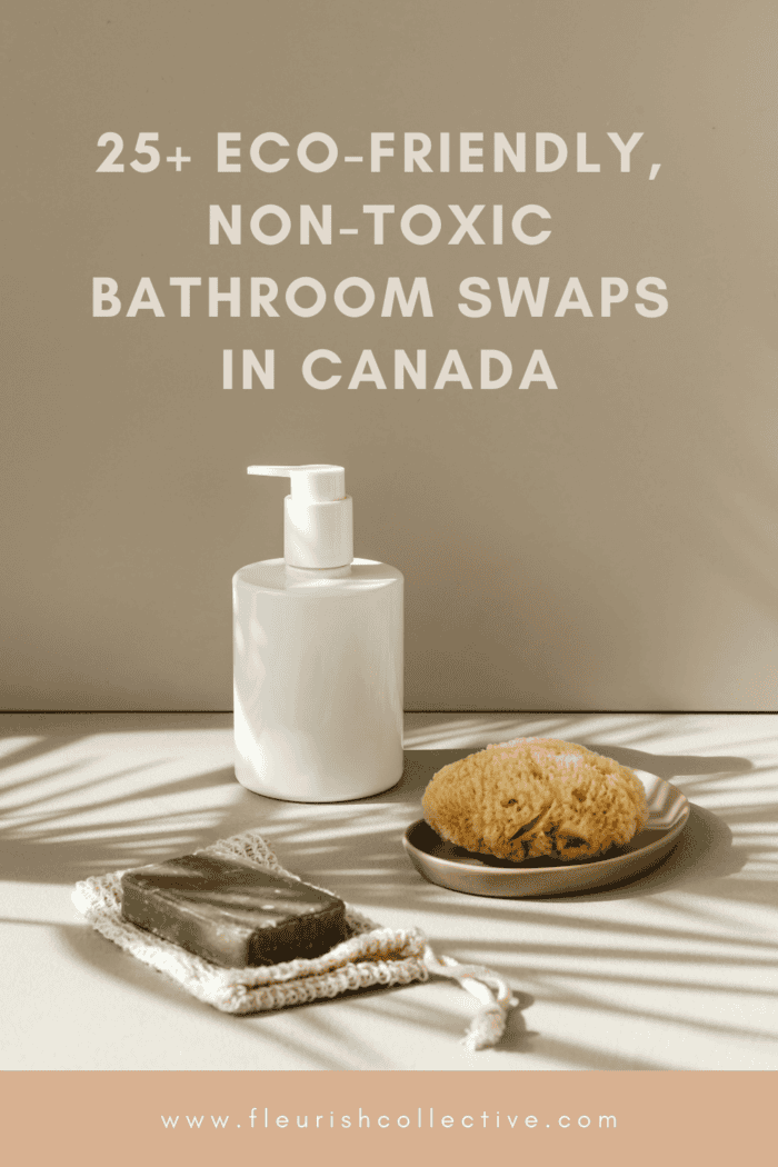 25+ Eco-Friendly & Non-Toxic Bathroom Swaps in Canada